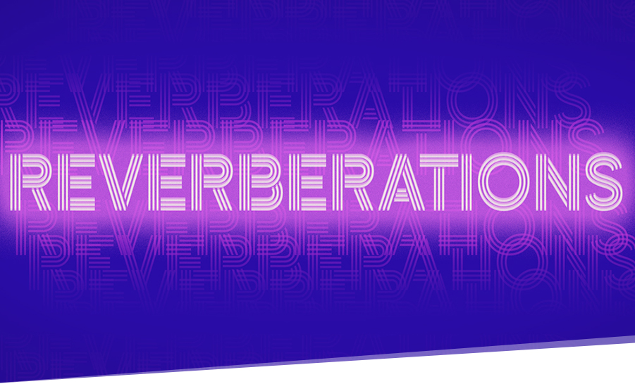 Reverberations